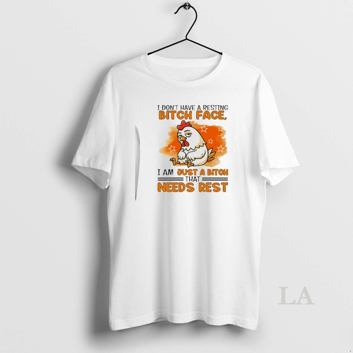 Original Chicken I Dont Have A Resting Bitch Face I Am Just A Bitch That T-Shirts, Hoodie, Sweatshirt | AU18TeeNovaLab.com