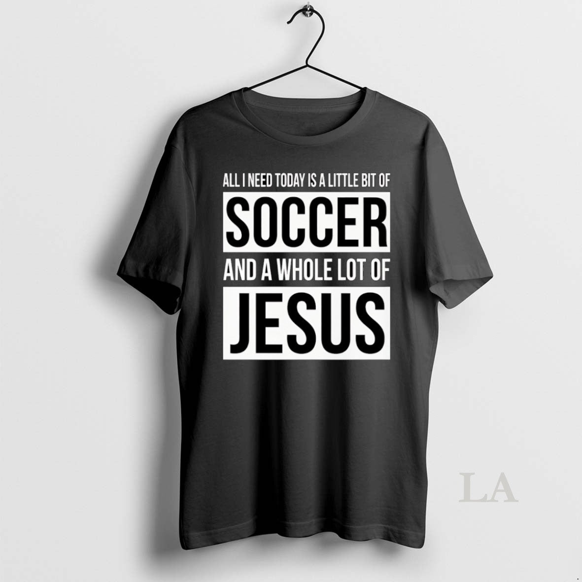 Original Christian All I Need Today Is A Little Bit Of Soccer And Jesus T-Shirts, Hoodie, Sweatshirt | AU18TeeNovaLab.com