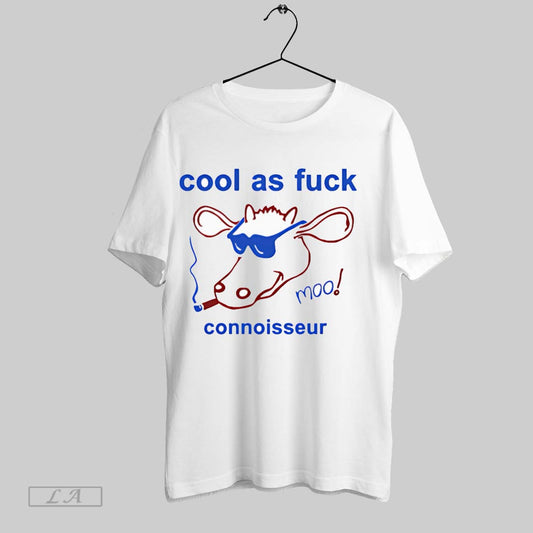 Original Cool As Fuck Connoisseurs Smoking White Poster