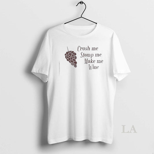 Original Crush Me Stomp Me Make Me Wine T-Shirts, Hoodie, Sweatshirt | AU18TeeNovaLab.com