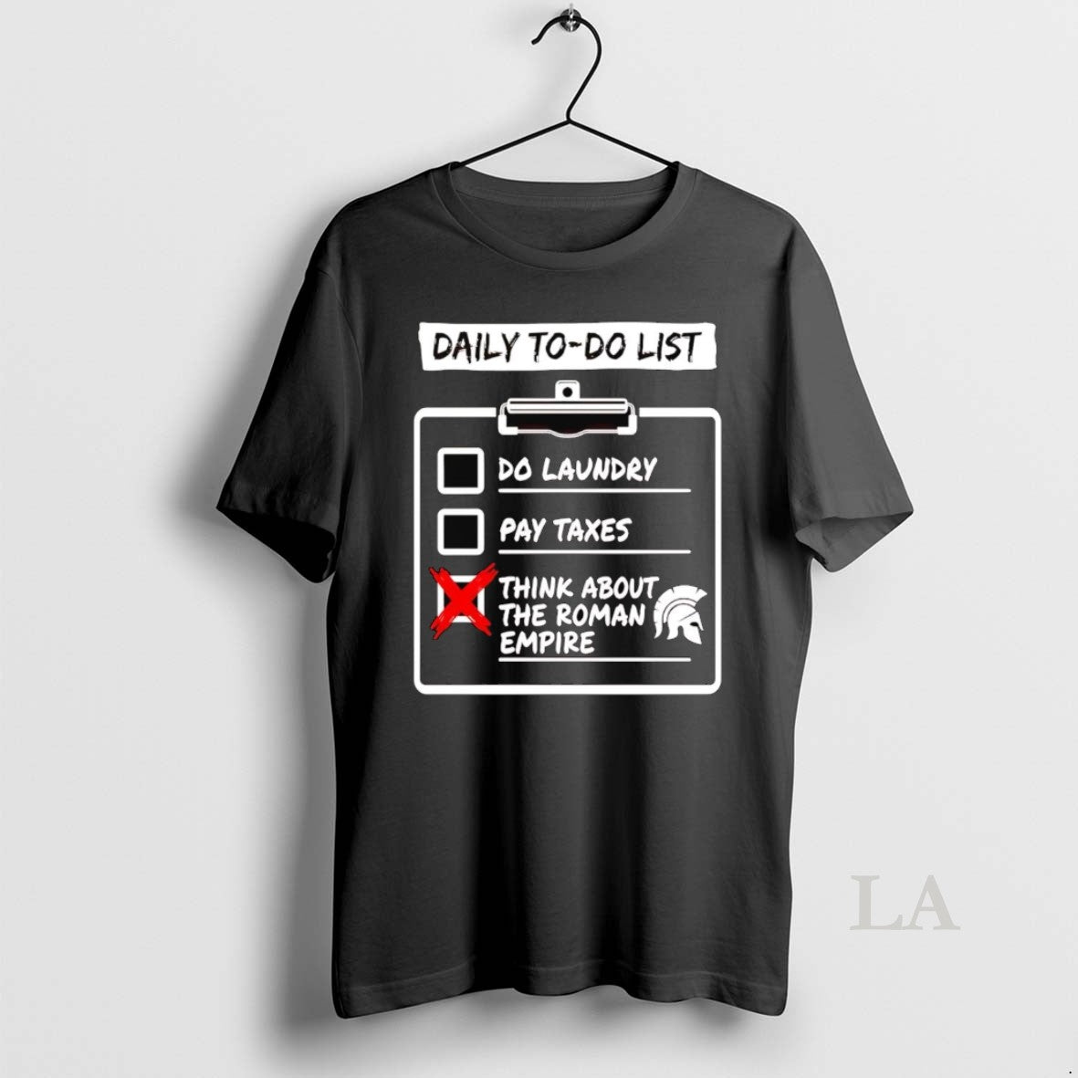 Original Daily To Do List Do Laundry Pay Taxes Think About Roman Empire T-Shirts, Hoodie, Sweatshirt | AU18TeeNovaLab.com