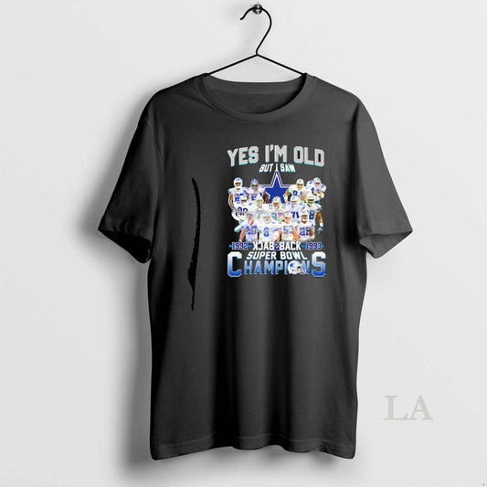 Original Dallas Cowboys Yes Im Old But I Saw Back 2 Back 1992 1993 Super T-Shirts, Hoodie, Sweatshirt | AU18TeeNovaLab.com