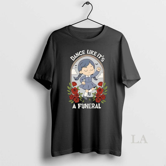 Original Dance Like Its A Funeral Wednesday Addams