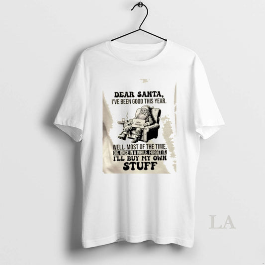Original Dear Santa Ive Been Good This Year Well Most Of The Time Ok Once T-Shirts, Hoodie, Sweatshirt | AU18TeeNovaLab.com