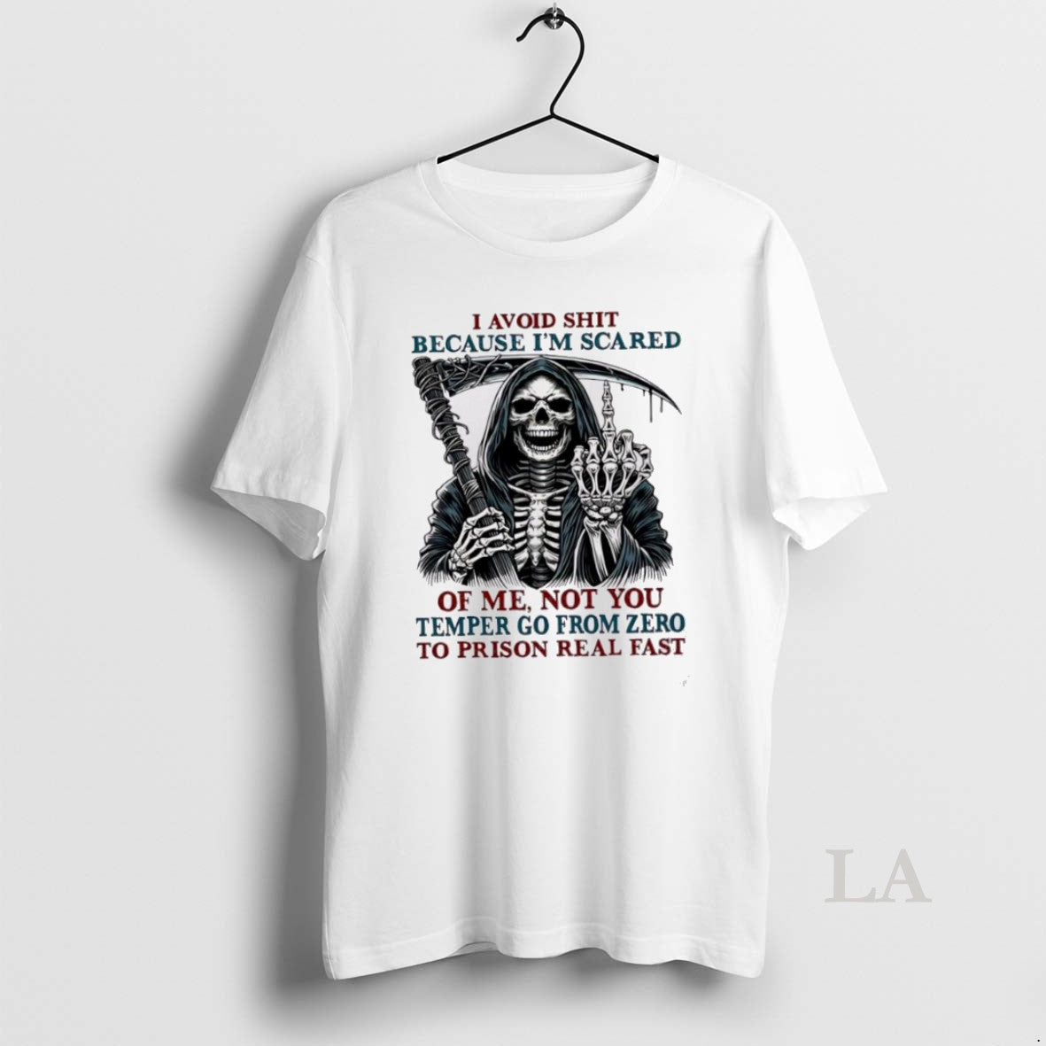 Original Death Skeleton I Avoid Shit Because Im Scared Of Me Not You Temper Go