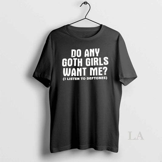 Original Do Any Goth Girls Want Me Ceramic Ceramic And Classic Dad Cap