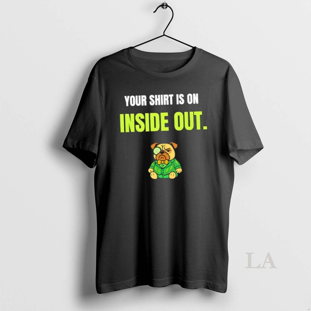 Original Dog Your Is On Inside Out