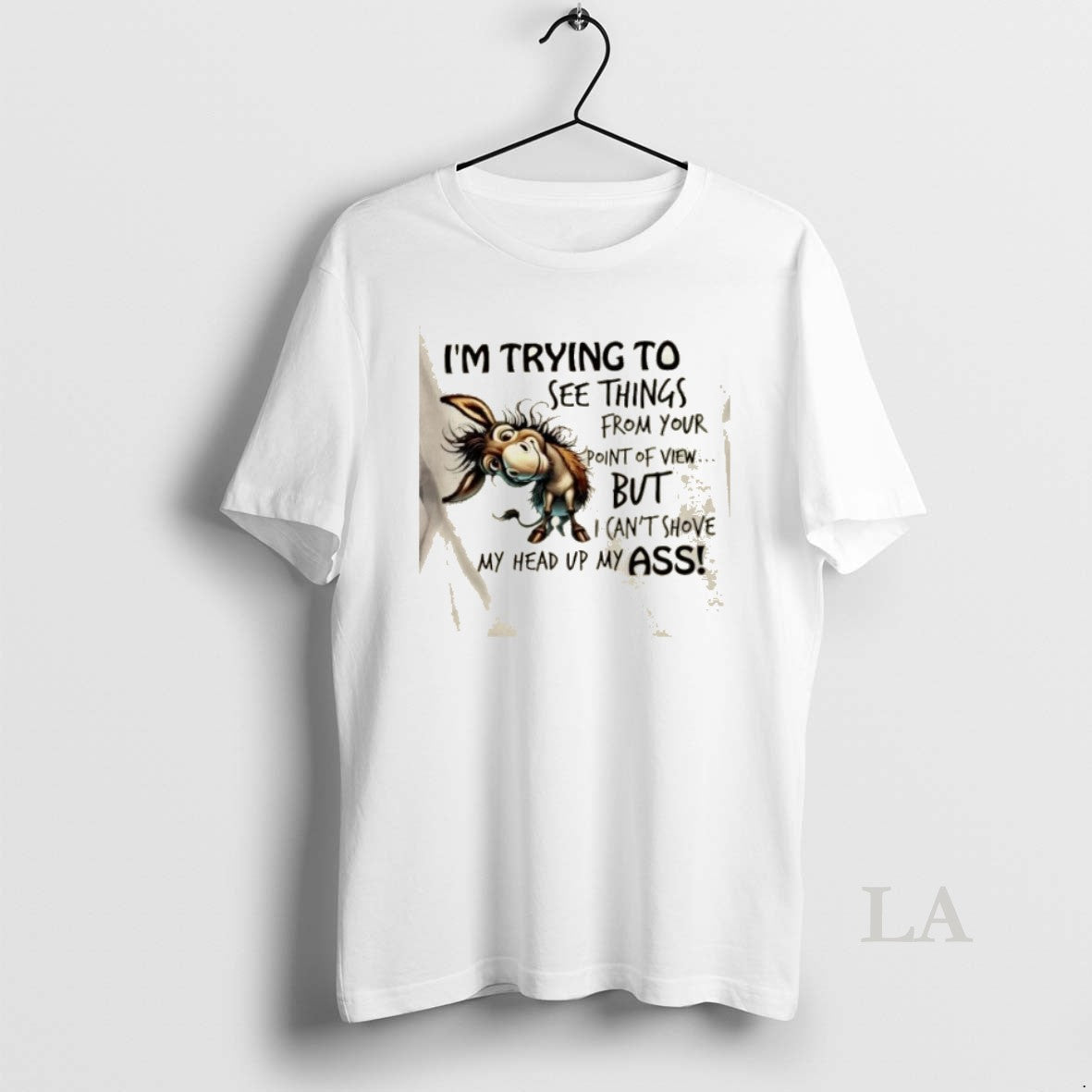 Original Donkey Im Trying To See Things From Your Point Of View But I Cant T-Shirts, Hoodie, Sweatshirt | AU18TeeNovaLab.com