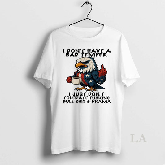 Original Eagle Middle Finger I Dont Have A Bad Temper I Just Dont Tolerate T-Shirts, Hoodie, Sweatshirt | AU18TeeNovaLab.com