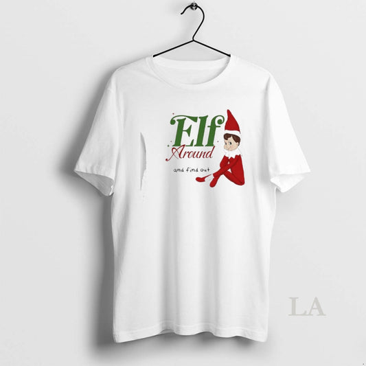 Original Elf Around And Find Out Christmas T-Shirts, Hoodie, Sweatshirt | AU18TeeNovaLab.com