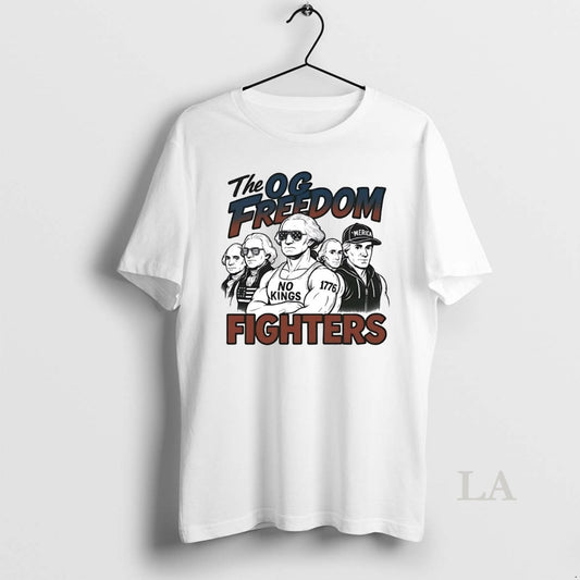 Original Founding Fathers The Og Freedom Fighters No King 1776