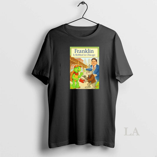 Original Franklin Is Robbed In Chicago T-Shirts, Hoodie, Sweatshirt | AU18TeeNovaLab.com