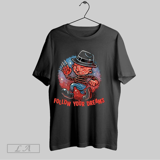 Original Freddy Krueger Follow Your Dreams