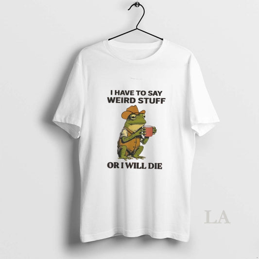 Original Frog Hat And Vest I Have To Say Weird Stuff Or I Will Die