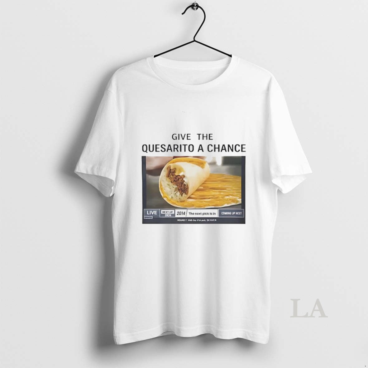 Original Give The Taco Bells Quesarito A Chance T-Shirts, Hoodie, Sweatshirt | AU18TeeNovaLab.com