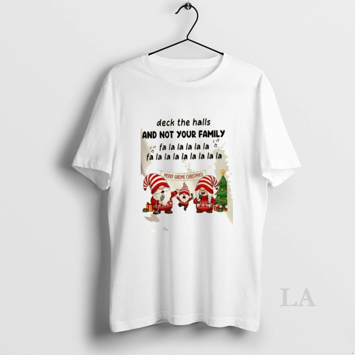 Original Gnomes Deck The Halls And Not Your Family Fa La La La La La T-Shirts, Hoodie, Sweatshirt | AU18TeeNovaLab.com