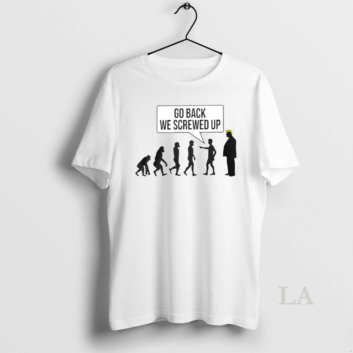 Original Go Back We Screwed Up Evolution Trump Circle T-Shirts, Hoodie, Sweatshirt | AU18TeeNovaLab.com