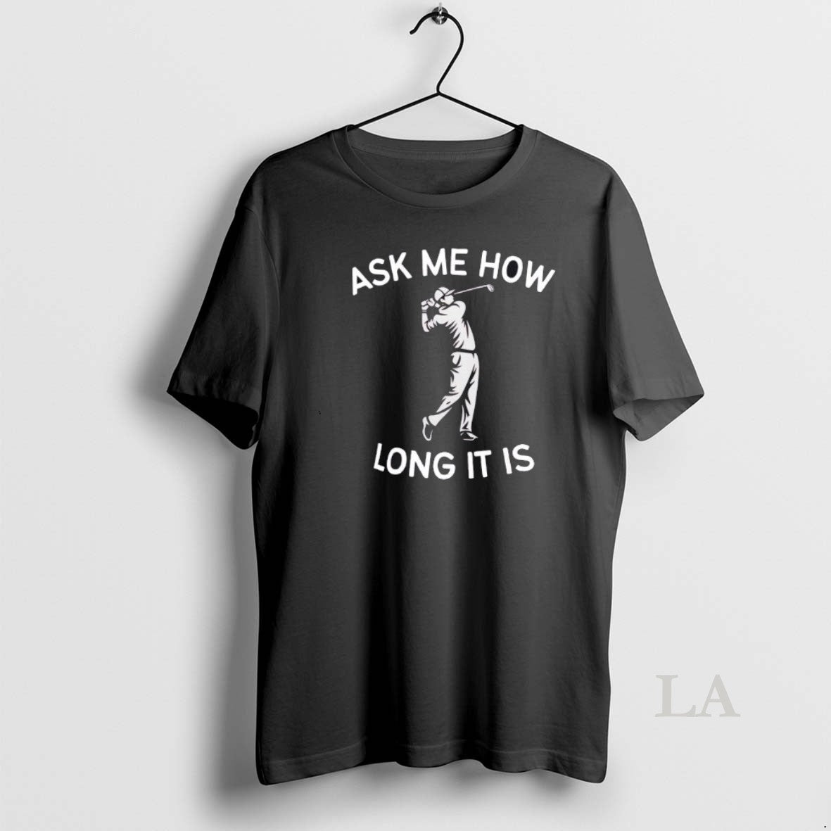 Original Golf Ask Me How Long It Is Adult Humor T-Shirts, Hoodie, Sweatshirt | AU18TeeNovaLab.com
