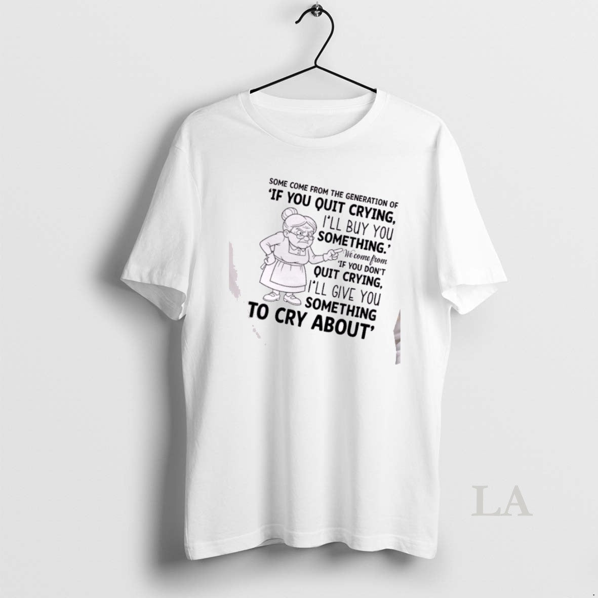 Original Grandma Some Come From The Generation Of If You Quit Crying Ill Buy You T-Shirts, Hoodie, Sweatshirt