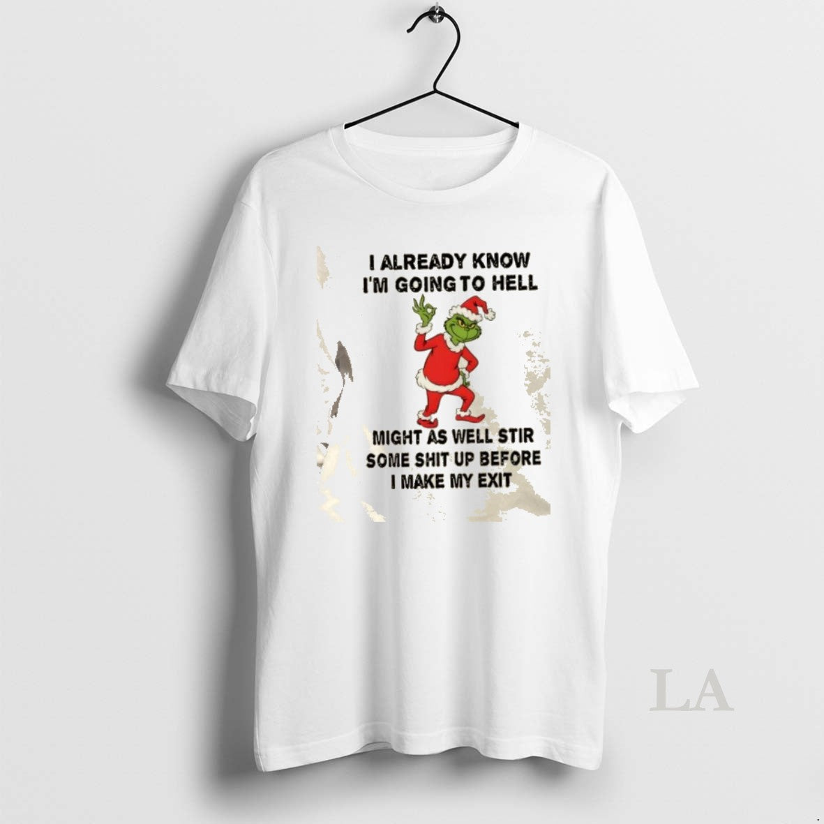 Original Grinch I Already Know Im Going To Hell Might As Well Stir Some Shit T-Shirts, Hoodie, Sweatshirt