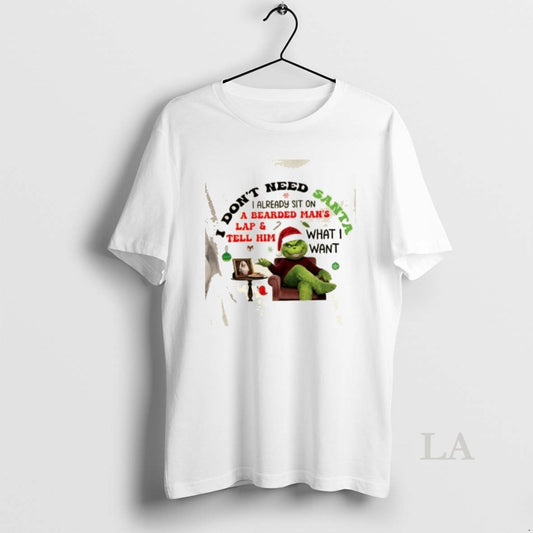 Original Grinch I Already Sit On Dont Need A Bearded Mans Lap And Tell Him T-Shirts, Hoodie, Sweatshirt | AU18TeeNovaLab.com