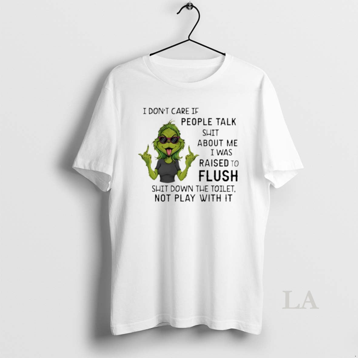 Original Grinch I Dont Care If People Talk Shit About Me I Was Raised To T-Shirts, Hoodie, Sweatshirt | AU18TeeNovaLab.com
