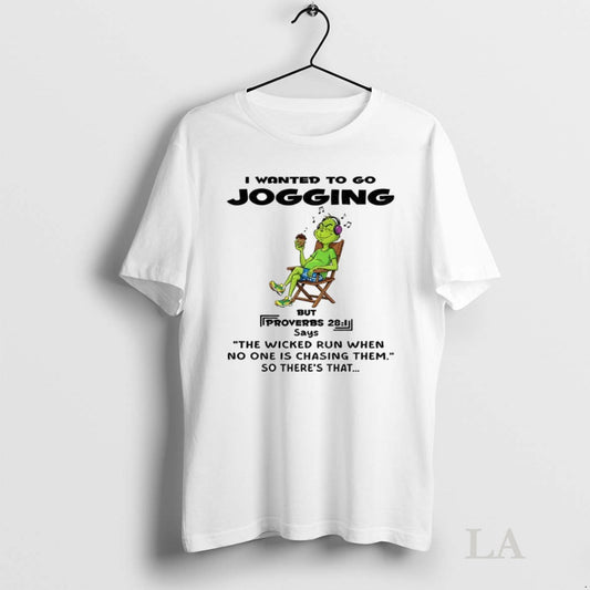 Original Grinch I Wanted To Go Jogging But Says The Wicked Run When No One