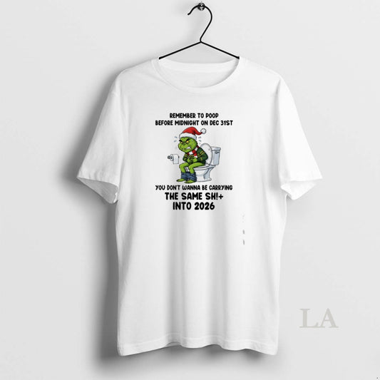 Original Grinch Santa Toilet Remember To Poop Before Midnight On Dec 31st You Dont Wanna T-Shirts, Hoodie, Sweatshirt