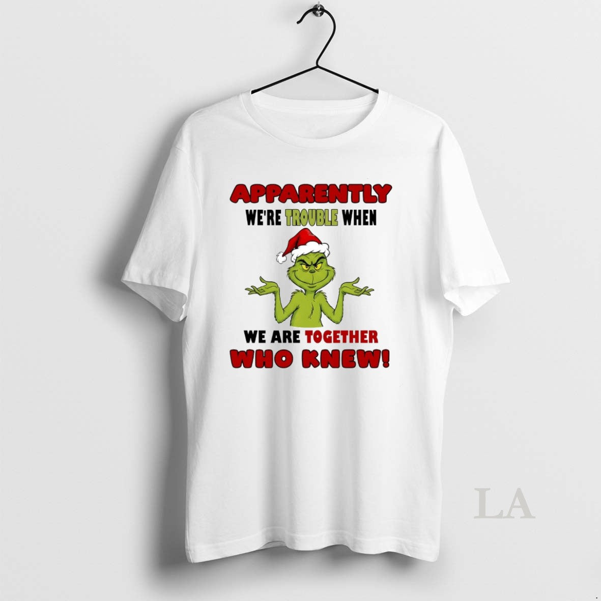 Original Grinch Apparently Were Trouble When We Are Together Christmas T-Shirts, Hoodie, Sweatshirt | AU18TeeNovaLab.com