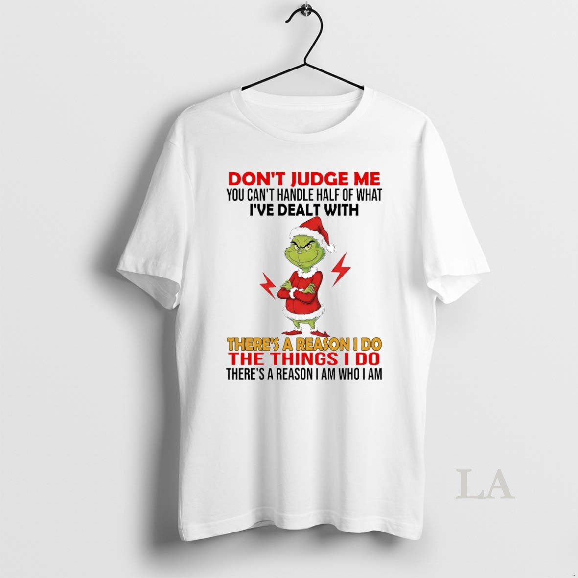 Original Grinch Dont Judge Me Ive Deal With Theres A Reason I Do Christmas T-Shirts, Hoodie, Sweatshirt | AU18TeeNovaLab.com