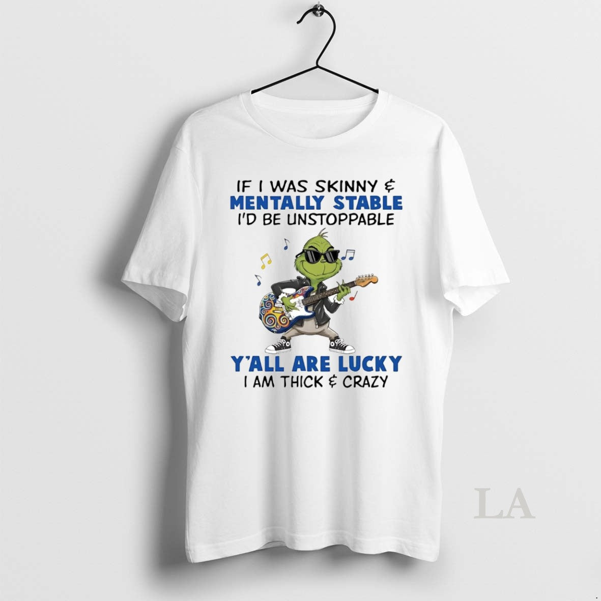 Original Grinch If I Was Skinny Mentally Stable Id Be Unstoppable T-Shirts, Hoodie, Sweatshirt | AU18TeeNovaLab.com