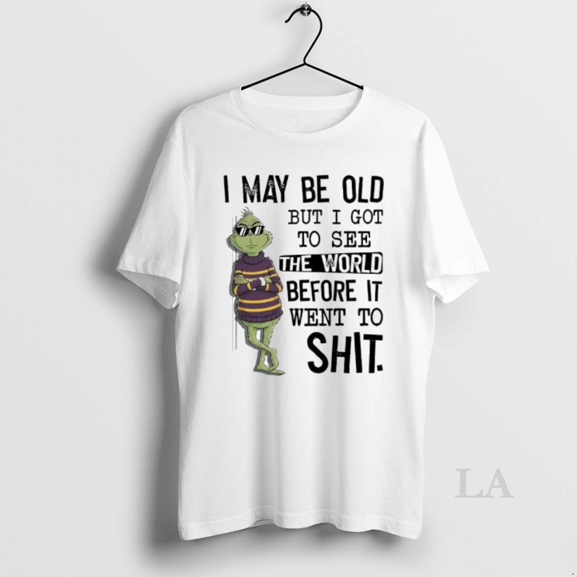 Original Grinch May Be Old But I Got To See The World Before It Went T-Shirts, Hoodie, Sweatshirt | AU18TeeNovaLab.com