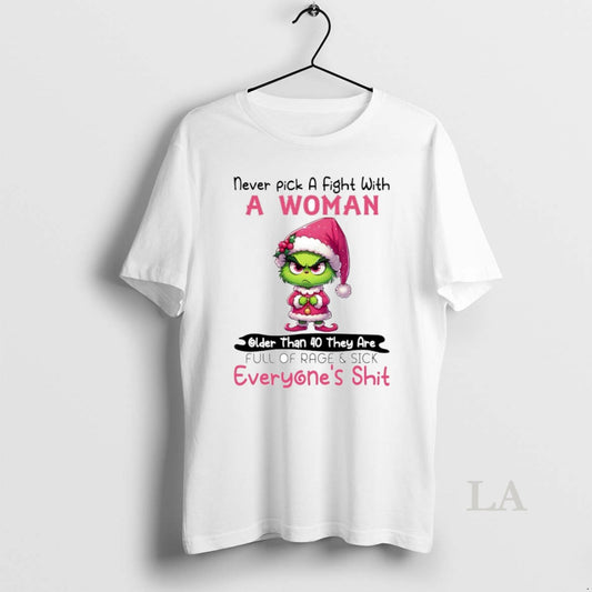 Original Grinch Never Pick A Fight With A Woman Circle T-Shirts, Hoodie, Sweatshirt | AU18TeeNovaLab.com