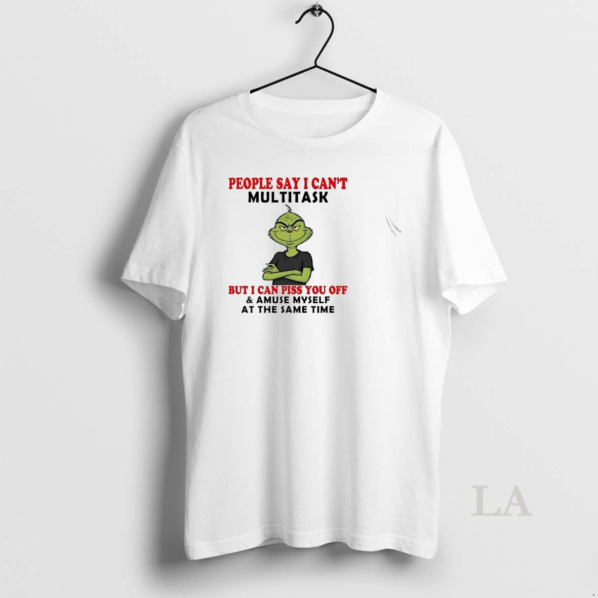 Original Grinch People Say I Cant Multitask I Can Piss You Off Christmas T-Shirts, Hoodie, Sweatshirt | AU18TeeNovaLab.com