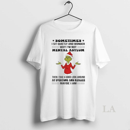 Original Grinch Sometimes I Sit Quietly And Wonder Mental Asylum Christmas T-Shirts, Hoodie, Sweatshirt | AU18TeeNovaLab.com