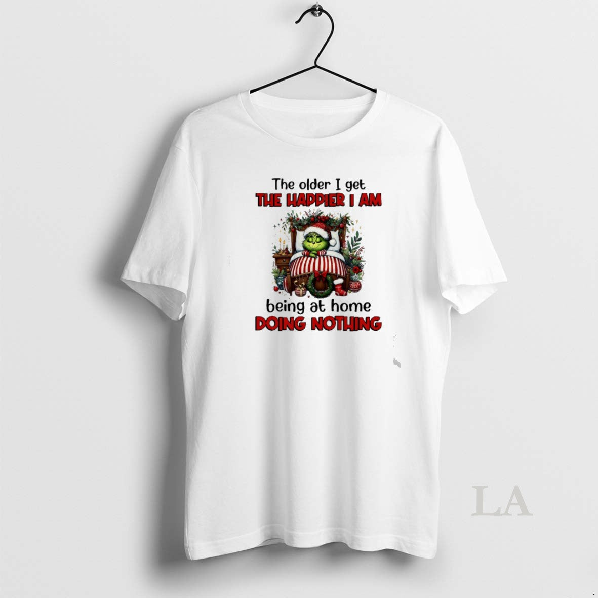 Original Grinch The Older I Get The Happier I Am Being At Home Doing Nothing T-Shirts, Hoodie, Sweatshirt