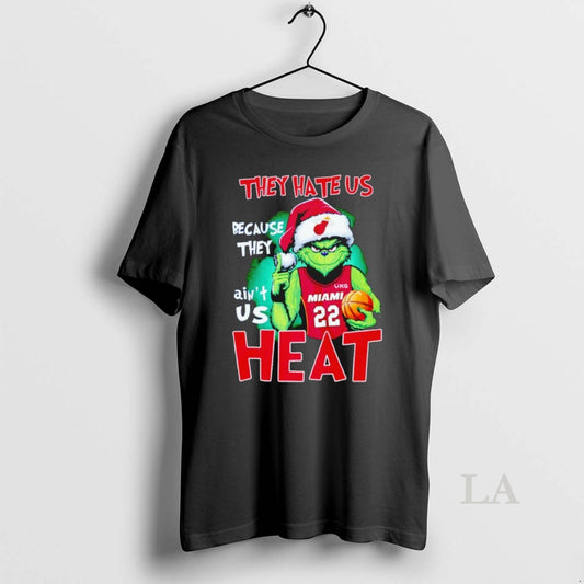 Original Grinch They Hate Us Because They Aint Us Miami Heats Christmas