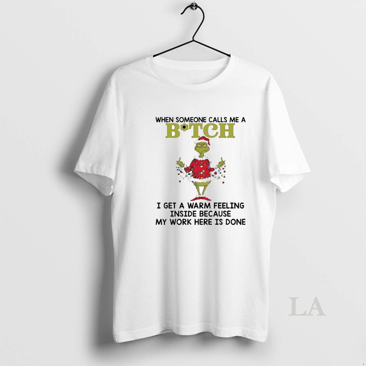Original Grinch When Someone Calls Me A Bitch I Get A Warm Feeling Inside T-Shirts, Hoodie, Sweatshirt | AU18TeeNovaLab.com