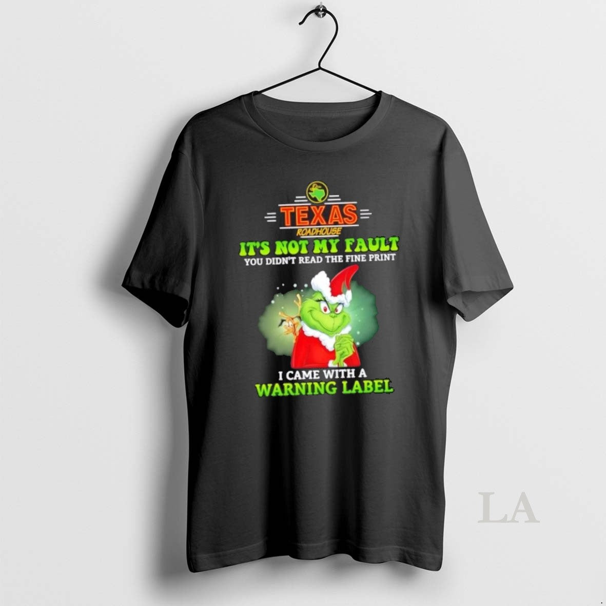 Original Grinch X Texas Roadhouse Its Not My Fault You Didnt Read The Fine Print