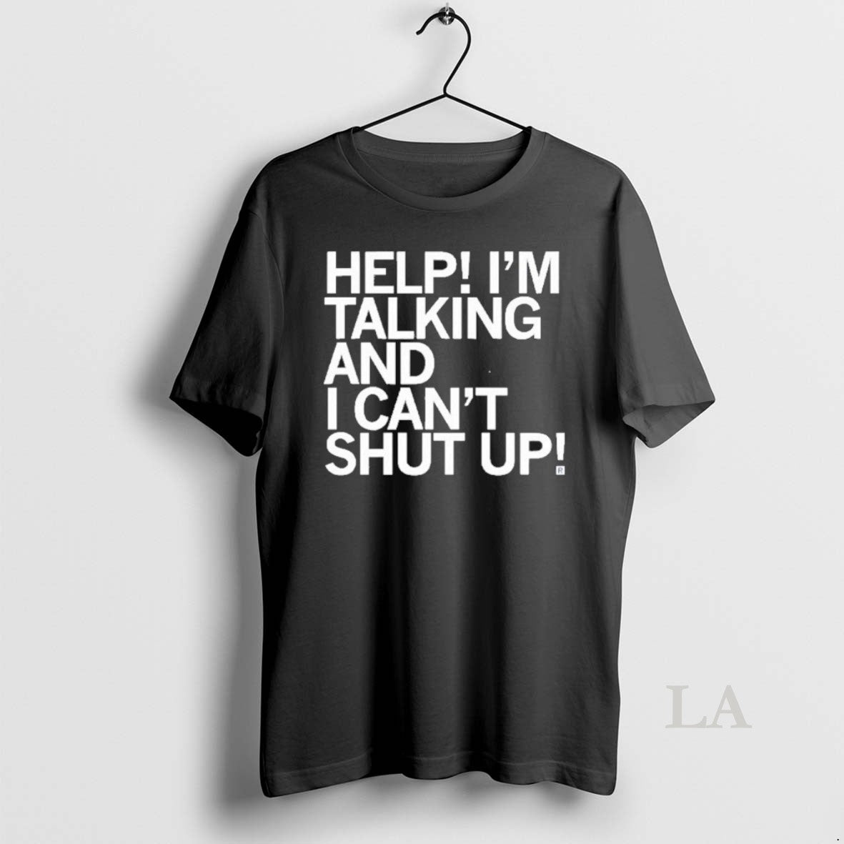Original Help I Cant Shut Up T-Shirts, Hoodie, Sweatshirt | AU18TeeNovaLab.com