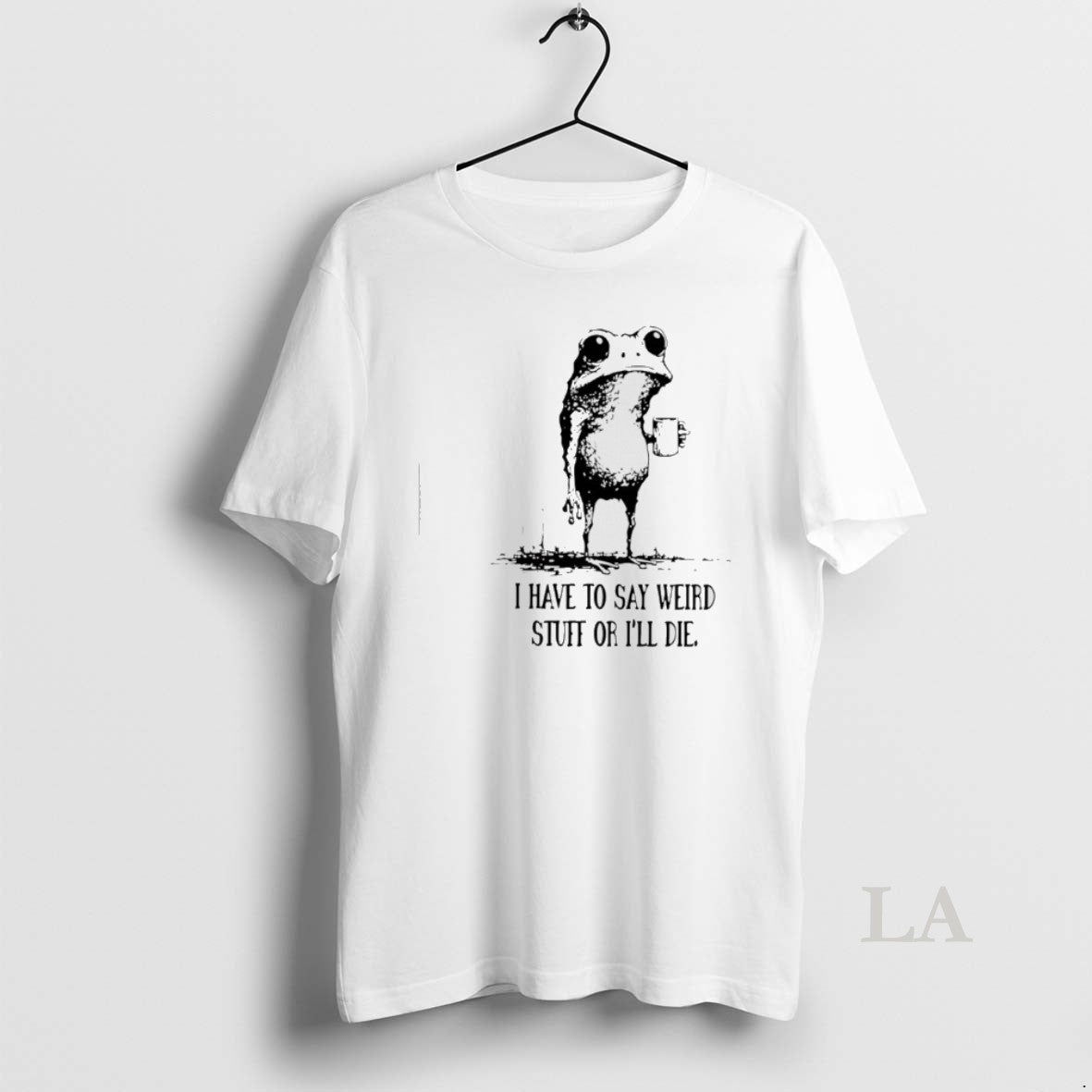 Original I Have To Say Weird Stuff Or Ill Die Frog Drinking Coffee T-Shirts, Hoodie, Sweatshirt | AU18TeeNovaLab.com