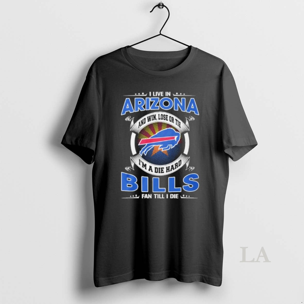 Original I Live In Arizona And Win Lose Or Tie Im A Die Hard Buffalo T-Shirts, Hoodie, Sweatshirt | AU18TeeNovaLab.com