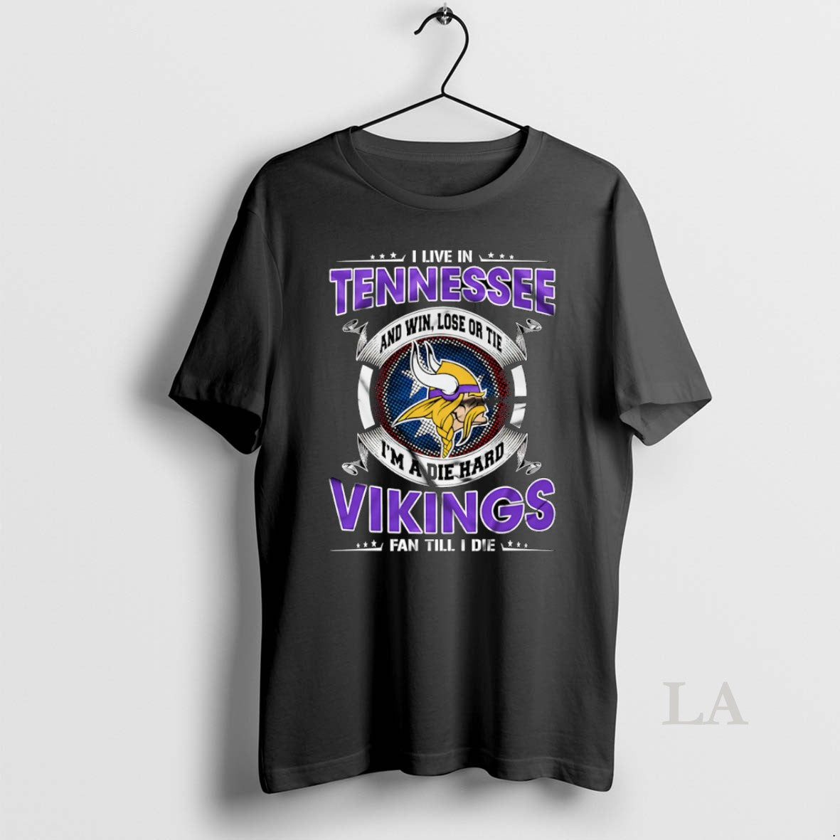Original I Live In Tennessee And Win Lose Or Tie Im A Die Hard Minnesota T-Shirts, Hoodie, Sweatshirt | AU18TeeNovaLab.com
