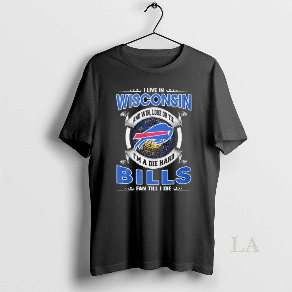 Original I Live In Wisconsin And Win Lose Or Tie Im A Die Hard Buffalo T-Shirts, Hoodie, Sweatshirt | AU18TeeNovaLab.com