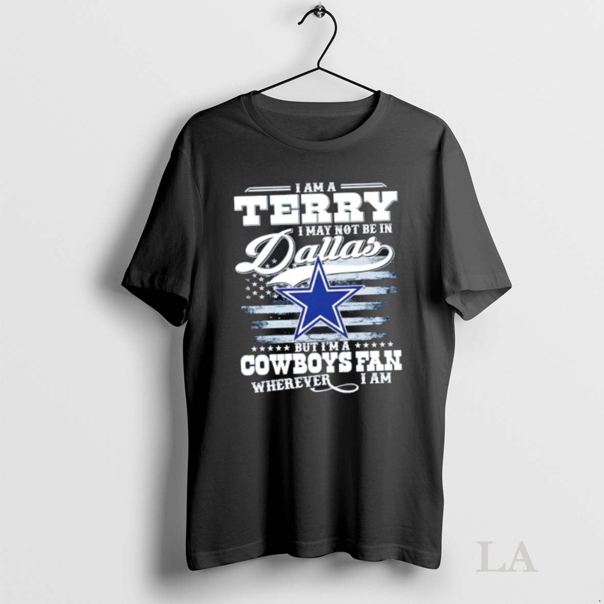 Original I Am A Terry I May Not Be In Dallas But Im A Cowboys