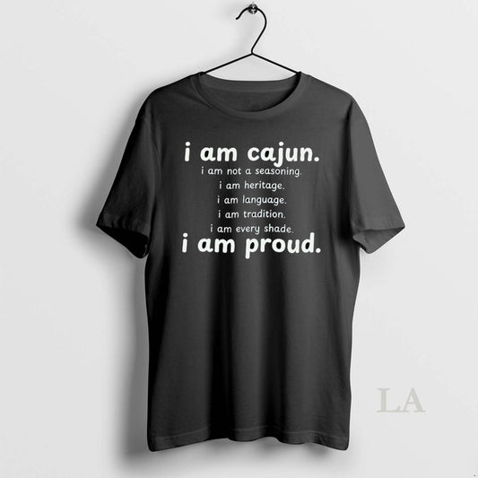 Original I Am Cajun I Am Not A Seasoning I Am Heritage I Am Proud T-Shirts, Hoodie, Sweatshirt | AU18TeeNovaLab.com
