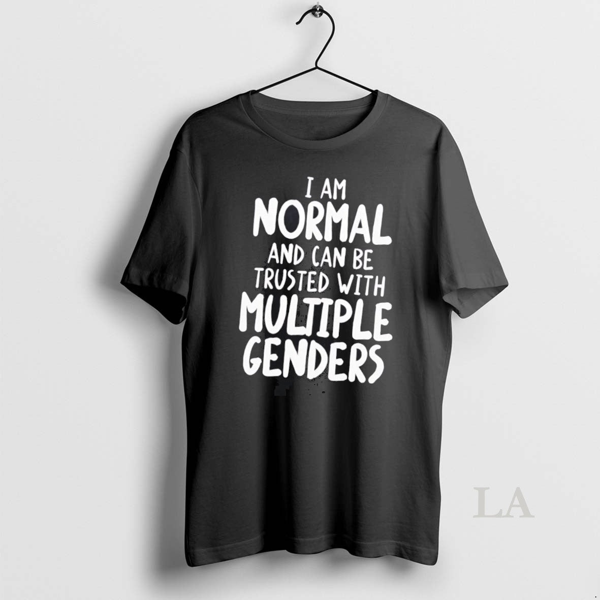Original I Am Normal And Can Be Trusted With Multiple Genders