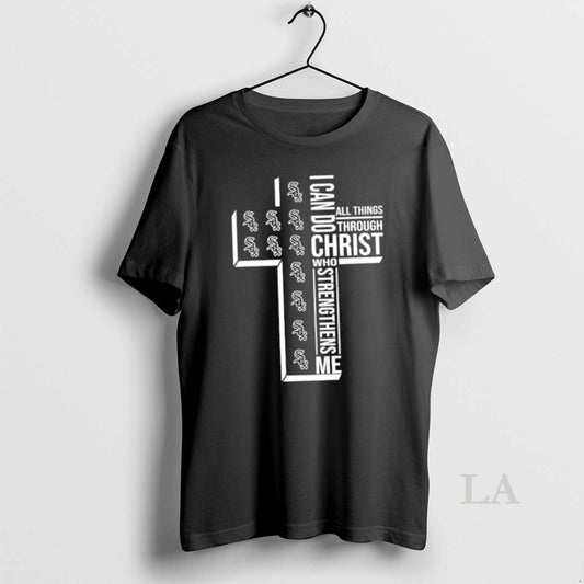 Original I Can Do All Things Through Christ Who Strengthens Me Chicago White Sox Baseball