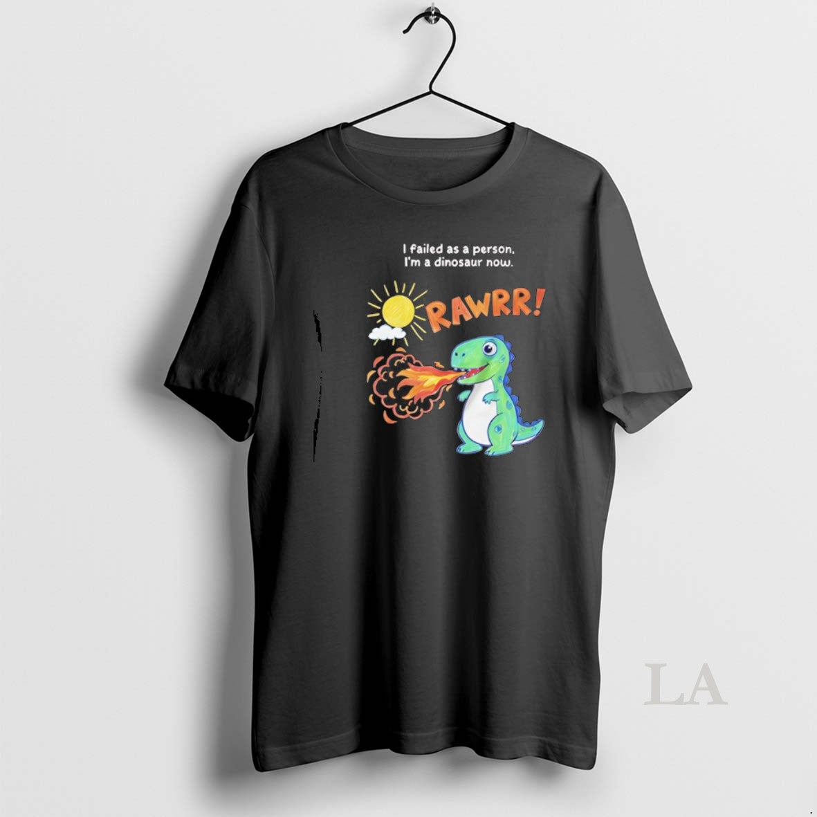 Original I Failed As A Person Im A Dinosaur Now T-Shirts, Hoodie, Sweatshirt | AU18TeeNovaLab.com