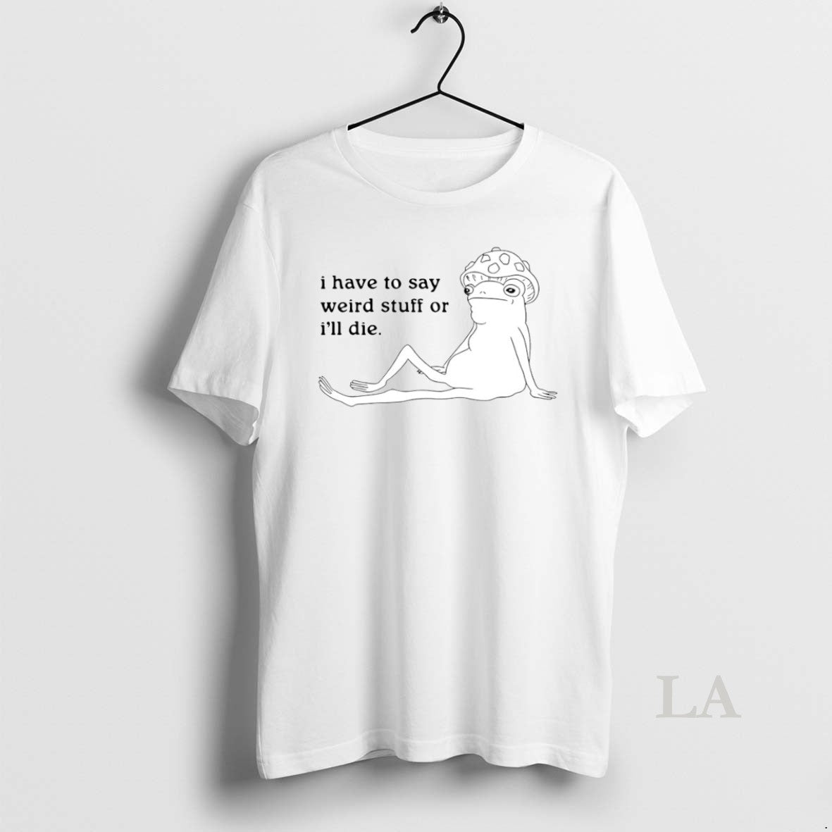 Original I Have To Say Weird Stuff Or Ill Die Circle T-Shirts, Hoodie, Sweatshirt | AU18TeeNovaLab.com